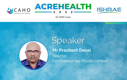 ACREHEALTH 2022: Building Construction, Materials and Design towards Energy Efficient HVAC Systems - Mr Mukesh Suthar